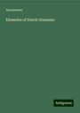 Anonymous: Elements of Dutch Grammar, Buch