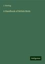 J. Harting: A Handbook of British Birds, Buch