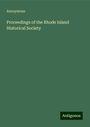 Anonymous: Proceedings of the Rhode Island Historical Society, Buch