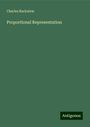 Charles Buckalew: Proportional Representation, Buch