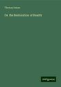 Thomas Inman: On the Restoration of Health, Buch