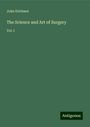 John Erichsen: The Science and Art of Surgery, Buch