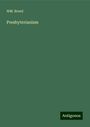 Wm. Breed: Breed, W: Presbyterianism, Buch