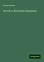 Edward Marten: Records of Steam Boiler Explosions, Buch