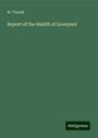 W. Trench: Report of the Health of Liverpool, Buch