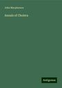 John Macpherson: Annals of Cholera, Buch