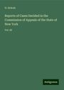 H. Sickels: Reports of Cases Decided in the Commission of Appeals of the State of New York, Buch