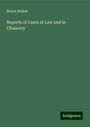 Moses Hallett: Reports of Cases at Law and in Chancery, Buch