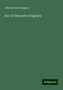 John Herbert Sangster: Key of Elements of Algebra, Buch