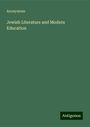 Anonymous: Jewish Literature and Modern Education, Buch