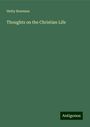 Hetty Bowman: Thoughts on the Christian Life, Buch