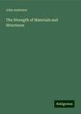 John Anderson: The Strength of Materials and Structures, Buch