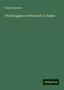Charles Sumner: The Struggles of Petroleum V. Nasby, Buch