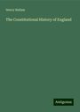 Henry Hallam: The Constitutional History of England, Buch
