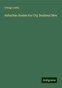 George Catlin: Suburban Homes for City Business Men, Buch