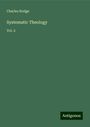 Charles Hodge: Systematic Theology, Buch