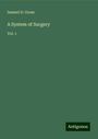 Samuel D. Gross: A System of Surgery, Buch