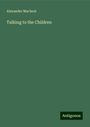 Alexander Macleod: Talking to the Children, Buch