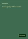 Anonymous: Autobiography of Amos Kendall, Buch