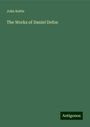 John Keltie: The Works of Daniel Defoe, Buch
