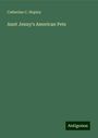 Catherine C. Hopley: Aunt Jenny's American Pets, Buch
