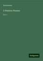 Anonymous: A Western Pioneer, Buch
