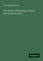 John Hughes Bennett: Text-Book of Physiology, General, Special and Practical, Buch
