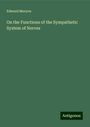 Edward Meryon: On the Functions of the Sympathetic System of Nerves, Buch