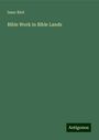 Isaac Bird: Bible Work in Bible Lands, Buch
