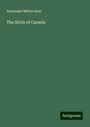 Alexander Milton Rose: The Birds of Canada, Buch