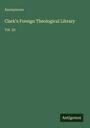 Anonymous: Clark's Foreign Theological Library, Buch