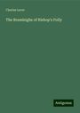 Charles Lever: The Bramleighs of Bishop's Folly, Buch