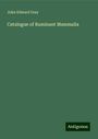 John Edward Gray: Catalogue of Ruminant Mammalia, Buch