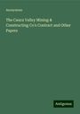 Anonymous: The Cauca Valley Mining & Constructing Co's Contract and Other Papers, Buch