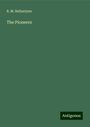 R. M. Ballantyne: The Pioneers, Buch