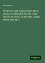 Anonymous: The Fourteenth Annual Report of the Incorporated Church Society of the Diocese of Huron, for the Year Ending March 31st, 1872, Buch