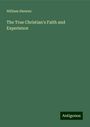 William Shewen: The True Christian's Faith and Experience, Buch