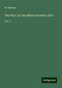 W. Rustow: Rustow, W: War for the Rhine Frontier 1870, Buch