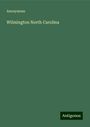 Anonymous: Wilmington North Carolina, Buch