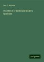 Geo. C. Baldwin: The Witch of Endorand Modern Spiritism, Buch