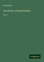 Anonymous: The Works of Daniel Webster, Buch