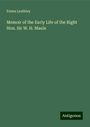 Emma Leathley: Memoir of the Early Life of the Right Hon. Sir W. H. Maule, Buch
