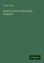 Frank L. Pope: Modern Practice of the Electric Telegraph, Buch