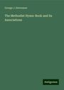 George J. Stevenson: The Methodist Hymn-Book and its Associations, Buch