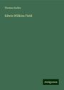 Thomas Sadler: Edwin Wilkins Field, Buch