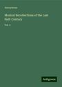 Anonymous: Musical Recollections of the Last Half-Century, Buch