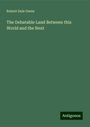 Robert Dale Owen: The Debatable Land Between this World and the Next, Buch