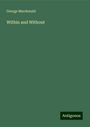 George Macdonald: Within and Without, Buch