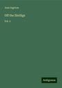 Jean Ingelow: Off the Skelligs, Buch