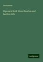 Anonymous: Diprose's Book About London and London Life, Buch